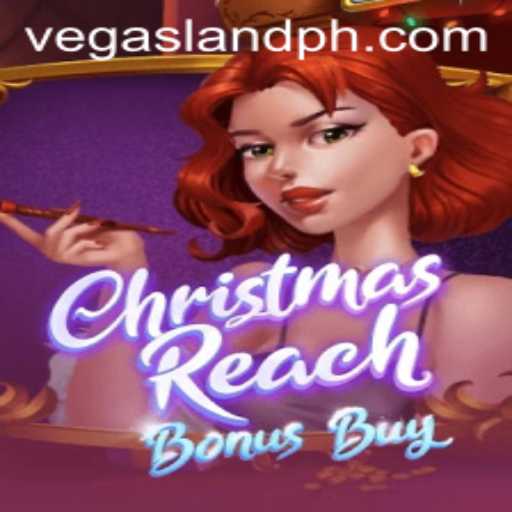 Exploring the Thrills of ChristmasReachBonusBuy: A Festive Gaming Experience on VegasLand